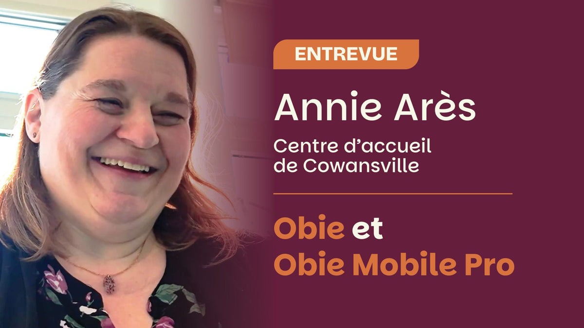 Comment le Obie transforme le quotidien à Cowansville (témoignage d’Annie Arès)